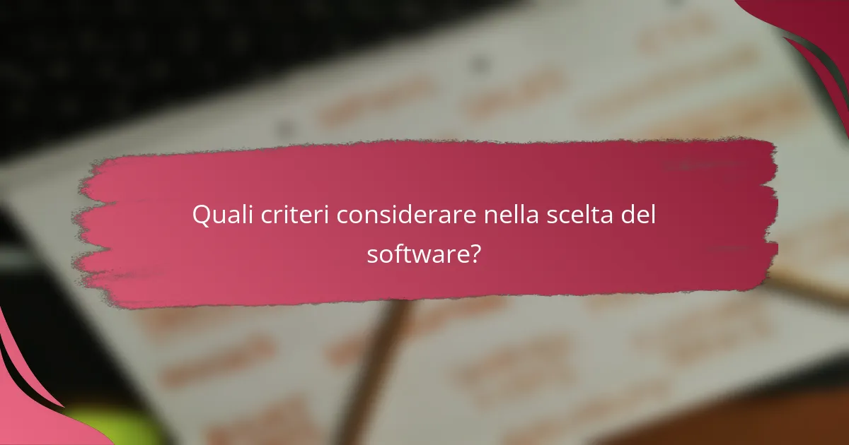 Quali criteri considerare nella scelta del software?